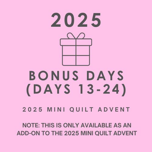 2025 Mini Quilt Advent BONUS DAYS