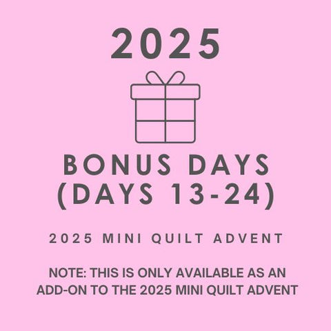 2025 Mini Quilt Advent BONUS DAYS