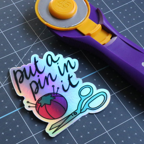 Put a Pin in it Sticker